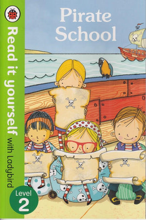 Read It Yourself With Ladybird Level 2: Pirate School - Ourkids - Ladybird